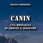 Canin, una montagna di grotte e leggende