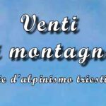 Nuovo libro: Venti di montagna, storie d'alpinismo triestino