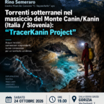 Torrenti sotterranei nel massiccio del Monte Canin/Kanin (Italia / Slovenia): TracerKanin Project